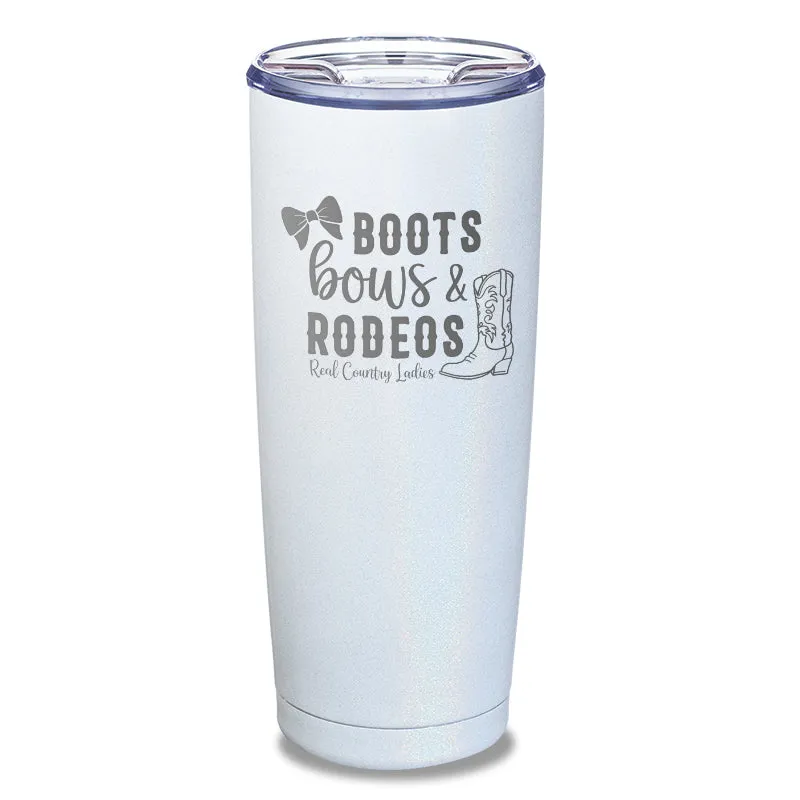 Boots Bows And Rodeos Laser Etched Tumbler