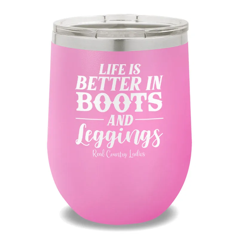 Life Is Better In Boots 12oz Stemless Wine Cup