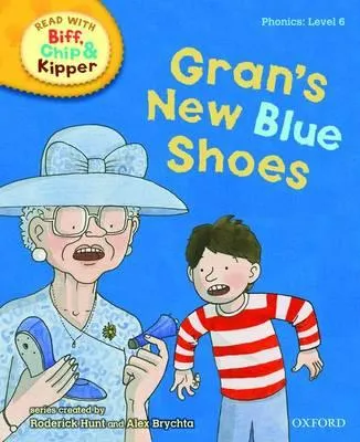 Read With Biff, Chip & Kipper Level 6 Phonics - Gran's New Blue Shoes